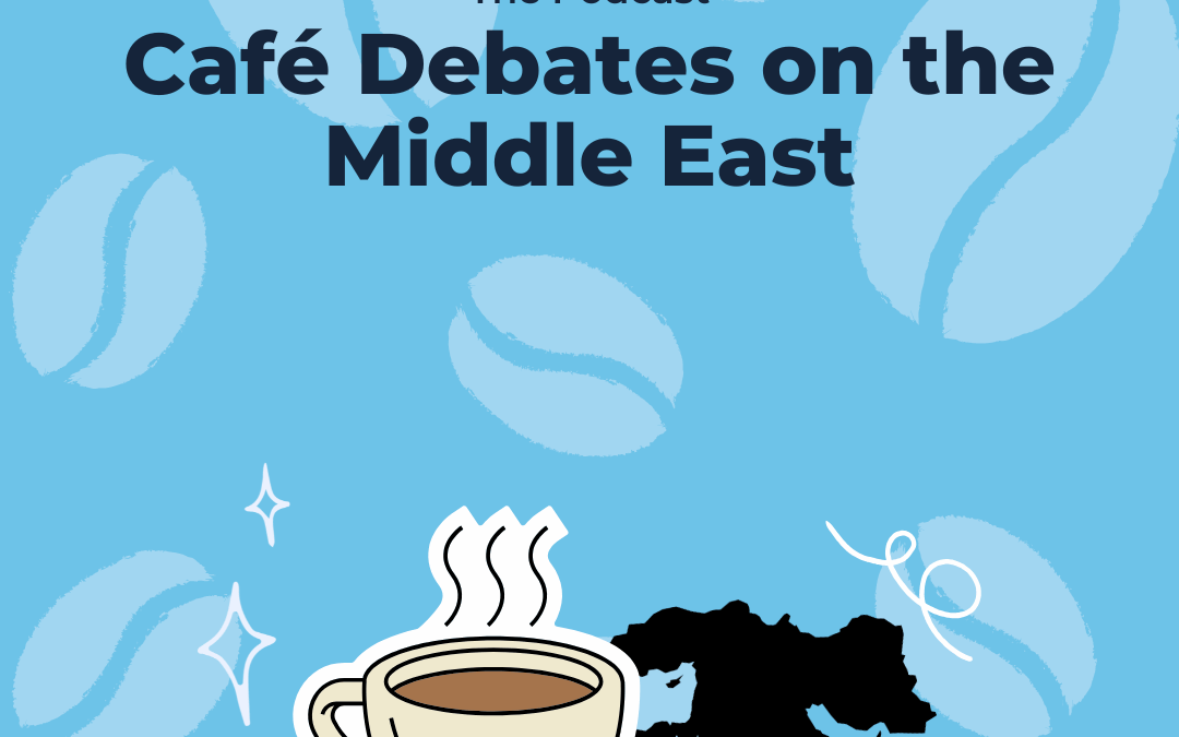 Café Debates on the Middle East