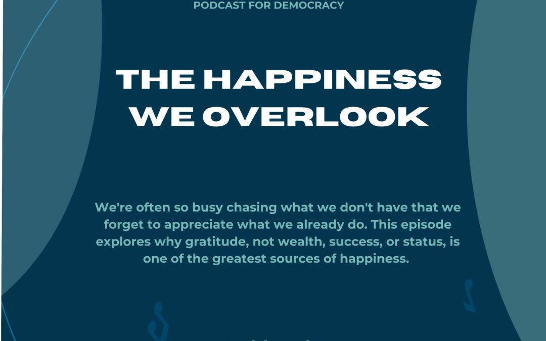 The happiness we overlook
