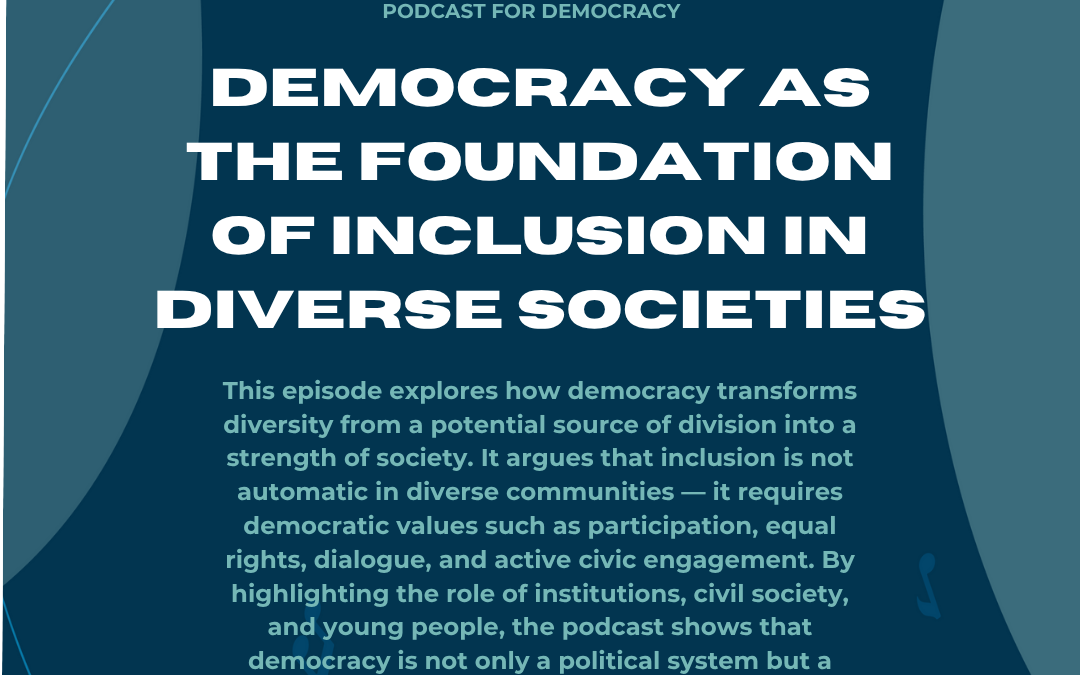 Democracy as the Foundation of Inclusion in Diverse Societies