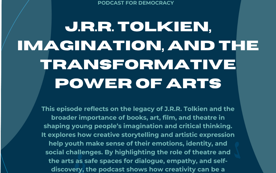 J.R.R. Tolkien, Imagination, and the Transformative Power of Arts