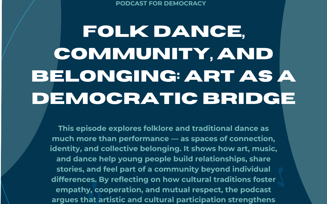 Folk Dance, Community, and Belonging: Art as a Democratic Bridge