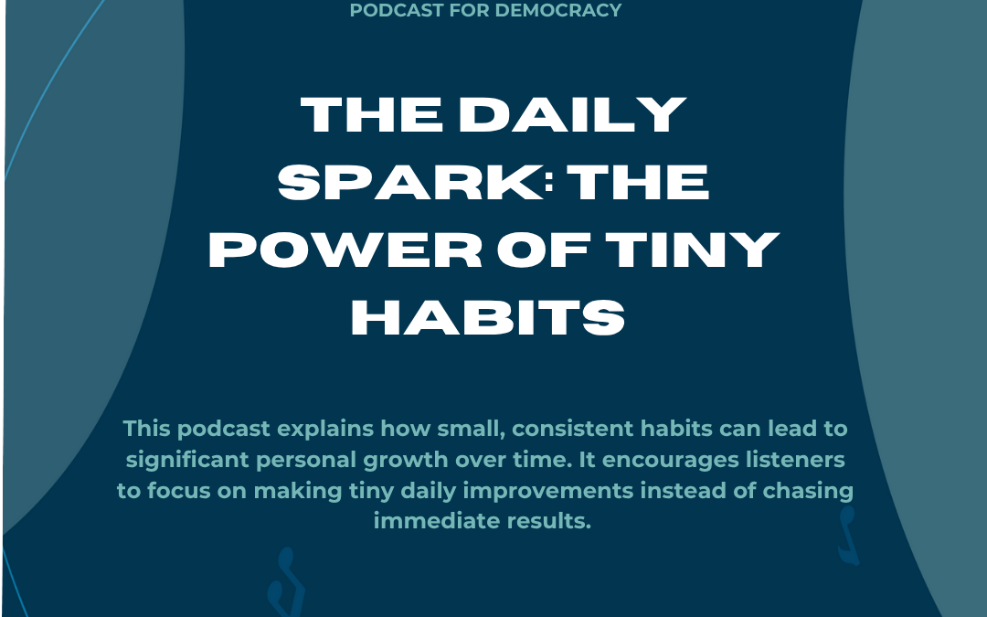 The Daily Spark: The Power of Tiny Habits