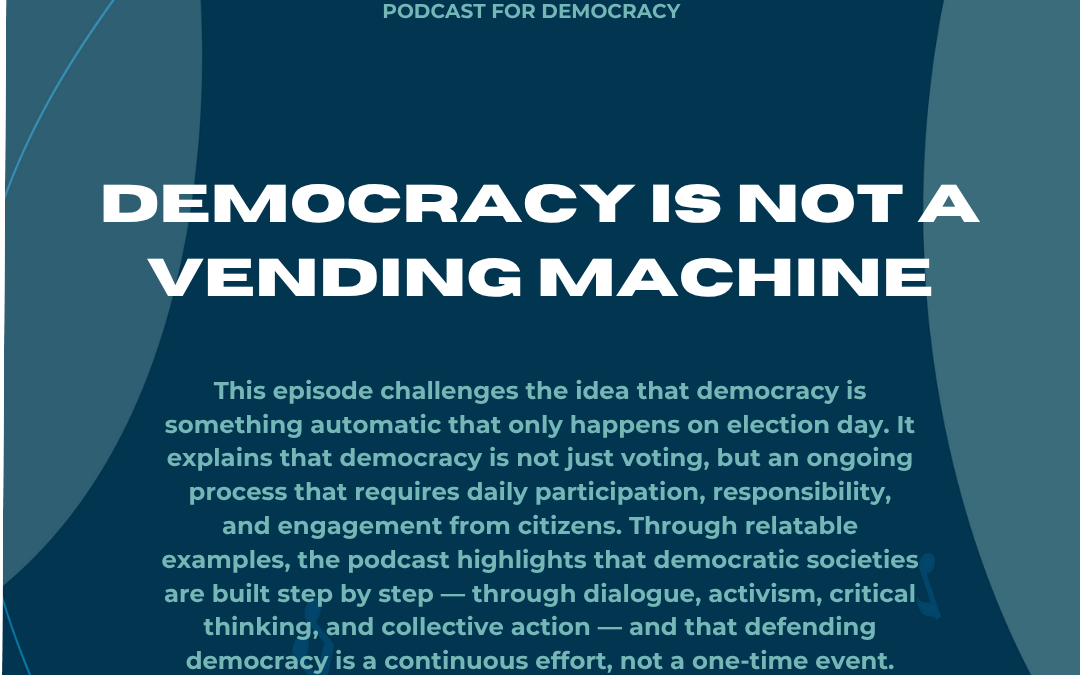 Democracy Is Not a Vending Machine