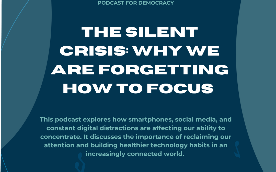 The Silent Crisis: Why We Are Forgetting How to Focus