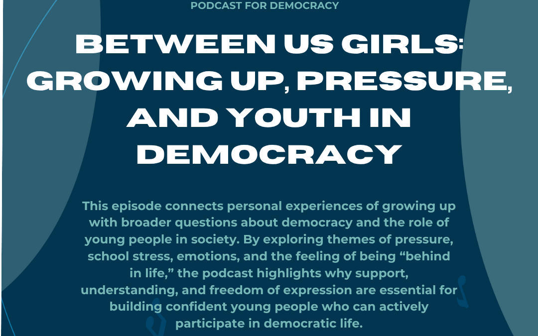 Between Us Girls: Growing Up, Pressure, and Youth in Democracy